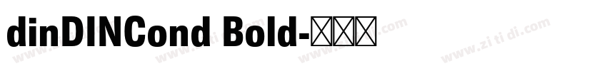 dinDINCond Bold字体转换 dinDINCond Bold字体转换
